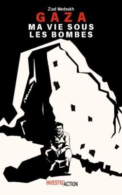 Gaza. Ma vie sous les bombes de Ziad Medoukh