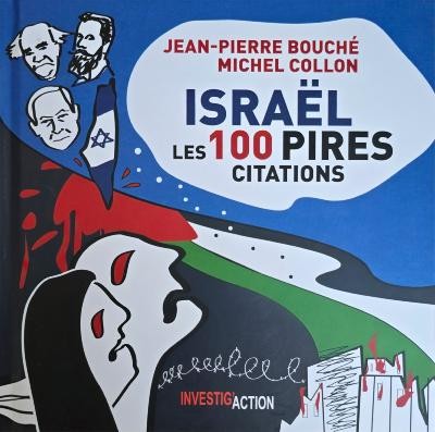 Israël, Les 100 pires citations de Jean-Pierre Bouché et Michel Collon