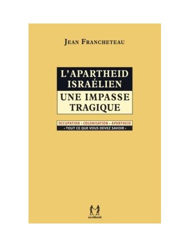 L'APARTHEID ISRAÉLIEN UNE IMPASSE TRAGIQUE