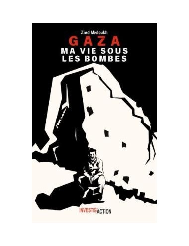 Gaza. Ma vie sous les bombes de Ziad Medoukh