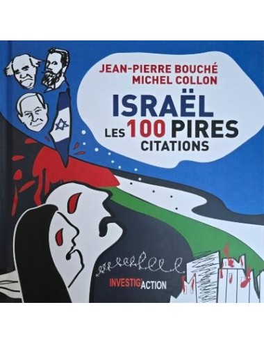 Israël, Les 100 pires citations de Jean-Pierre Bouché et Michel Collon